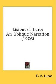 Listener's Lure: An Oblique Narration (1906)