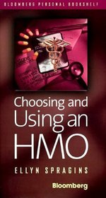 Choosing and Using an HMO (Bloomberg Personal Bookshelf (Hardcover))