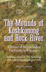 The Mounds of Koshkonong and Rock River