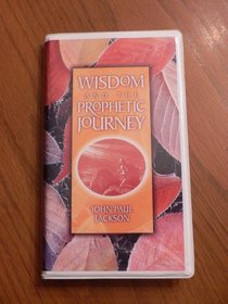 Wisdom and the Prophetic Journey
