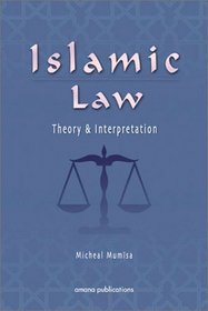 Islamic Law: Theory  Interpretation