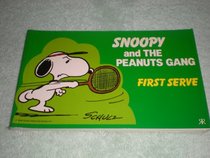 Snoopy and the Peanuts Gang: First Serve No. 1 (Snoopy & the Peanuts Gang)