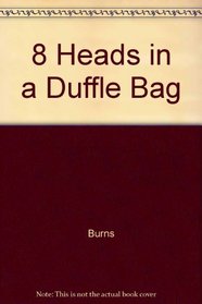 8 Heads in a Duffel Bag (The Script Publishing Project)