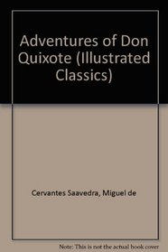 Adventures of Don Quixote (Illustrated Classics)
