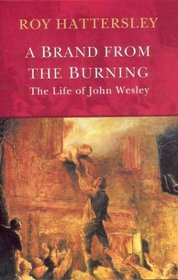 John Wesley : A Brand from the Burning