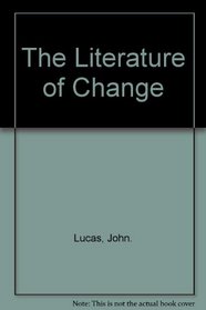 The literature of change: Studies in the nineteenth-century provincial novel