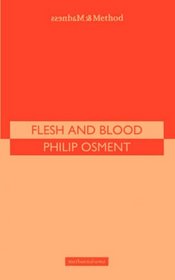 Flesh and blood (A Methuen fast track playscript)