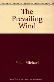 The Prevailing Wind: Witness in Indo-China
