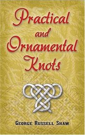 Practical and Ornamental Knots