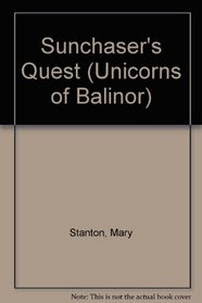 Sunchaser's Quest (Unicorns of Balinor)