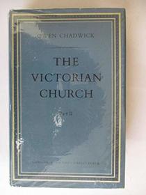 VICTORIAN CHURCH: 1860-1901 PT. 2 (ECCLES.HISTORY OF ENGLISH)