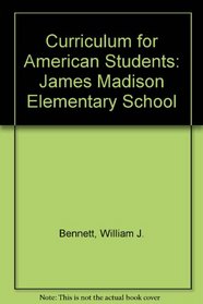 Curriculum for American Students: James Madison Elementary School