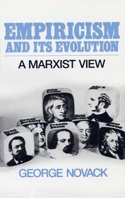 Empiricism and Its Evolution: A Marxist View