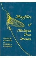 Mayflies of Michigan Trout Streams (Bulletin Series No 43)