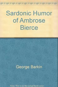 The Sardonic Humor of Ambrose Bierce