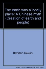 The earth was a lonely place: A Chinese myth (Creation of earth and people)