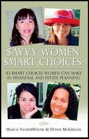 Savvy Women, Smart Choices ($avvy Women, $mart Choices)