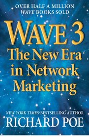 WAVE 3: The New Era in Network Marketing (Volume 1)