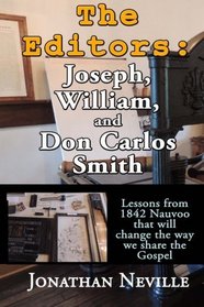The Editors: Joseph, William, and Don Carlos Smith