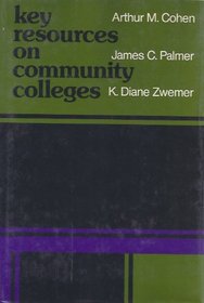 Key Resources on Community Colleges: A Guide to the Field and Its Literature (Josse Bass Higher and Adult Education)