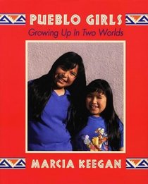 Pueblo Girls: Growing Up in Two Worlds