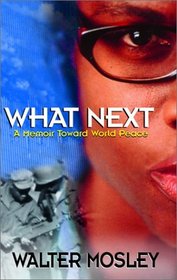 What Next: A Memoir Toward World Peace