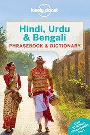 Lonely Planet Hindi, Urdu & Bengali Phrasebook & Dictionary (Lonely Planet. Hindi and Urdu Phrasebook)