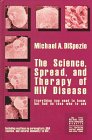 The Science, Spread, and Therapy of HIV Disease: Everything You Need to Know, but Had No Idea Who to Ask (Science Fundamentals, Vol. 1)