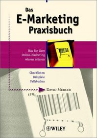 Das e-Marketing Praxisbuch: Was Sie Uber Online - Marketing Wissen Mussen (German Edition)