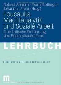 Foucaults Machtanalytik und Soziale Arbeit