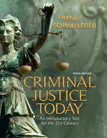 Criminal Justice Today (10th Edition) (MyCrimeKit Series)
