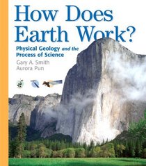 How Does Earth Work: Physical Geology and the Process of Science Value Package (includes Laboratory Manual in Physical Geology)
