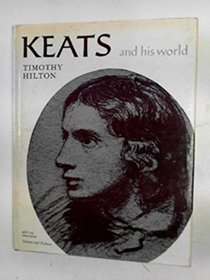 Keats and His World (Pictorial Biography)