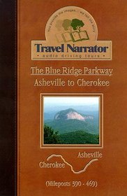The Blue Ridge Parkway-Asheville to Cherokee (Audio Driving Tour)