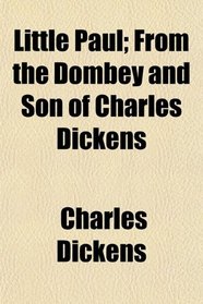 Little Paul; From the Dombey and Son of Charles Dickens