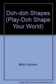 Doh-Doh Shapes (Play-Doh Shape Your World)