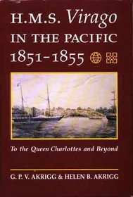 H. M. S. Virago in the Pacific, 1851-1855: To the Queen Charlottes and beyond