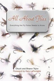 All About Flies: Everything the Fly Fisher Needs to Know