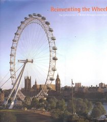 Reinventing the Wheel: The Construction of British Airways London Eye