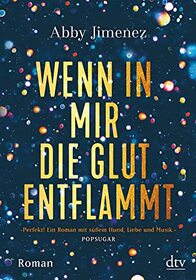 Wenn in mir die Glut entflammt (The Happy Ever After Playlist) (Friend Zone, Bk 2) (German Edition)