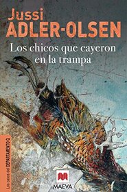 Los chicos que cayeron en la trampa: (Los casos del Departamento Q 2) (Spanish Edition)