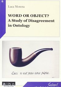 Word or object? A study of disagreement in ontology
