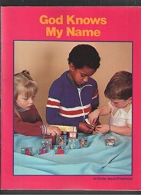 God knows my name: A program in religious education for the preschool child