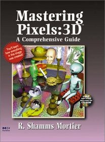 Mastering Pixels: 3d a Comprehensive Guide