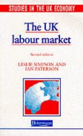 The UK Labour Market (Studies in the UK Economy)
