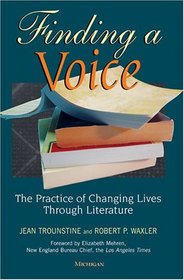 Finding a Voice: The Practice of Changing Lives through Literature