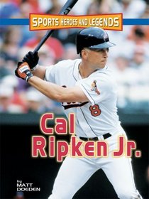 Cal Ripken Jr. (Sports Heroes and Legends)