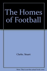 The Homes of Football