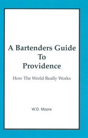 A Bartender's Guide to Providence: How the World Really Works