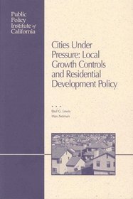 Cities Under Pressure: Local Growth Control and Residential Development Policy